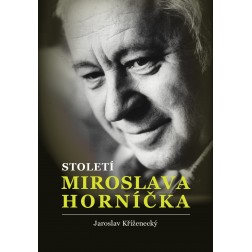 Století Miroslava Horníčka - Jaroslav Kříženecký